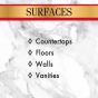 Use on countertops, floors, vanities and more